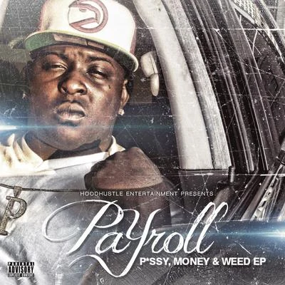 PayrollP*ssy, Money & Weed EP