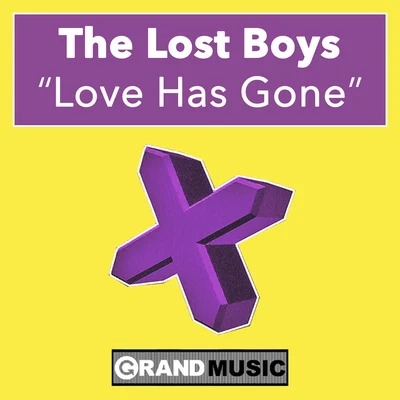 The Lost BoysLove Has Gone