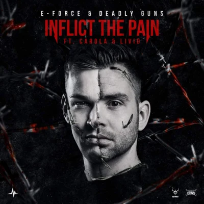 Deadly Guns/E-ForceInflict The Pain