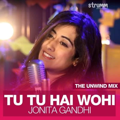 Swaroop Khan/Jonita Gandhi/Salim–SulaimanTu Tu Hai Wohi - Single