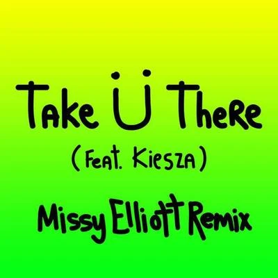 Jack Ü/Ember Island/LIOHN/MappsTake Ü There (Missy Elliott Remix)