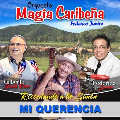 Gilberto Santa Rosa/Juan Vicente TorrealbaMi Querencia (Recordando a Tío Simón) [Versión: Salsa] [feat. Gilberto Santa Rosa]