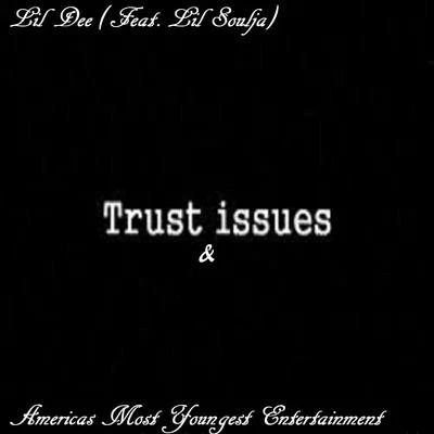 Lil DeeQuintino & BlasterjaxxPOPOFISHTrust & Issues