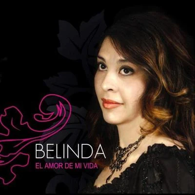 BelindaEl Amor de mi Vida