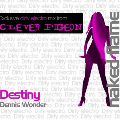 Dennis WonderDestiny (Clever Pigeon Remix)