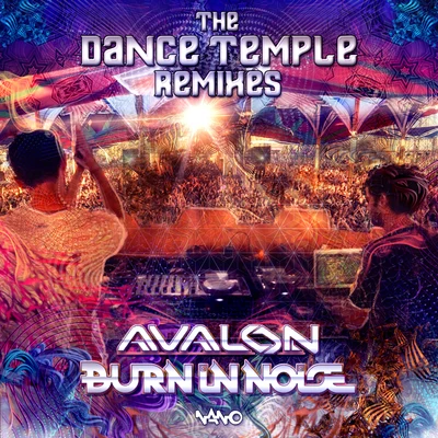 Burn In NoiseThe Dance Temple Remixes