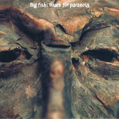 Big FishBlues För Paranoia