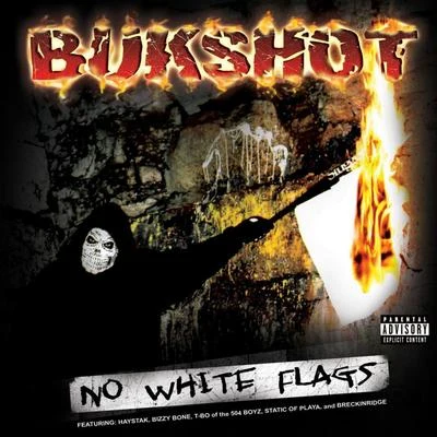 BukshotNo White Flags