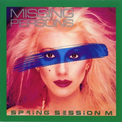 Missing PersonsSpring Session M.