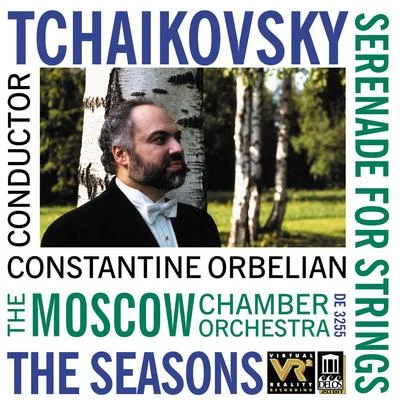 Moscow Chamber Orchestra/USSR State Radio and Television Symphony OrchestraTCHAIKOVSKY, P.: Serenade in C MajorThe Seasons (arr. A. Gauk) (Moscow Chamber Orchestra, Orbelian)