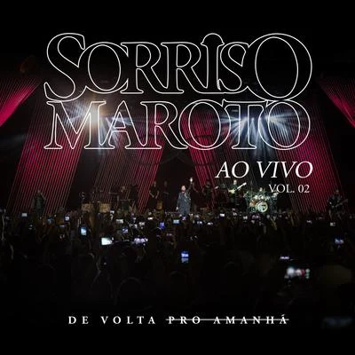 Sorriso Maroto/DilsinhoDe Volta Pro Amanhã, Vol. 2 (Ao Vivo)