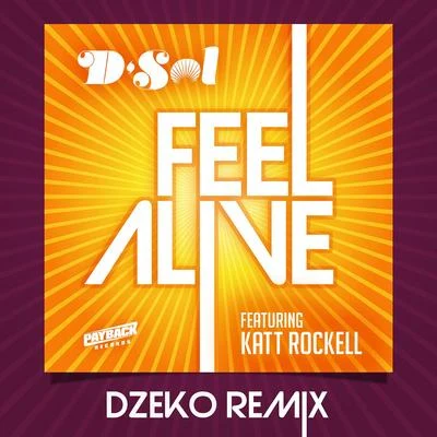 DJ D-Sol/Pink Sweat$/Galantis/Ship WrekFeel Alive (feat. Katt Rockell) [Dzeko Remix]