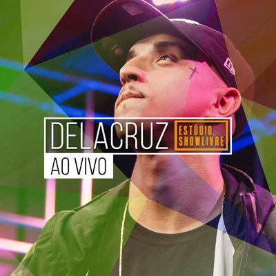 DeLacruzDelacruz no Estúdio Showlivre (Ao Vivo)