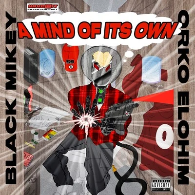 Black MikeyA Mind Of Its Own (feat. Orko Elohim)