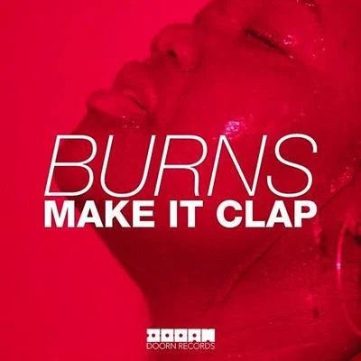 Burns/Maluma/Rae SremmurdMake It Clap (Original Mix)