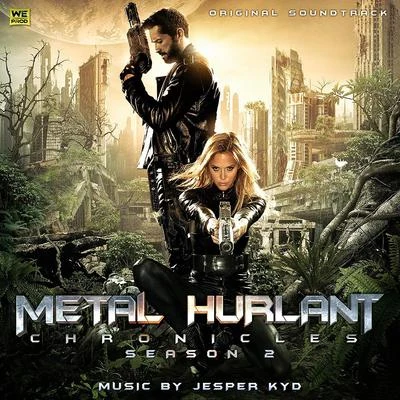 Jesper Kyd/Lorne BalfeMetal Hurlant Chronicles: Season 2 (Original Soundtrack)