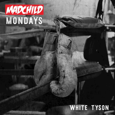 Madchild/IllmaculateWhite Tyson