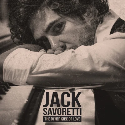 Jack SavorettiThe Other Side of Love [Remixes]