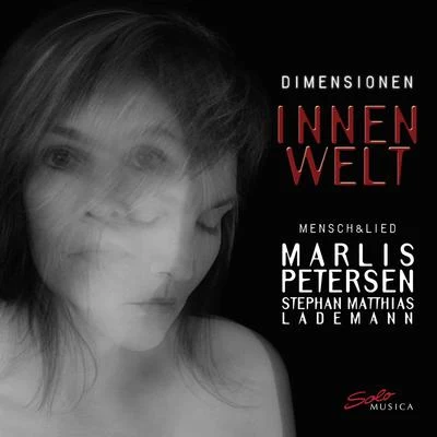 Marlis PetersenDimensionen: Innenwelt