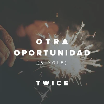 TWiCEOtra Oportunidad