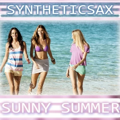 Princesska/Syntheticsax/K.S. Project/V.RaySunny Summer