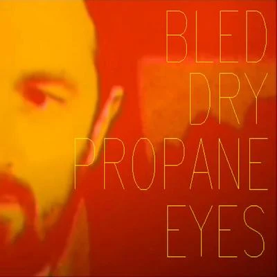 Total Sound/David Jones/BlindersBled DryPropane Eyes