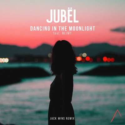 NEIMY/JubëlDancing In The Moonlight (Jack Wins Remix)