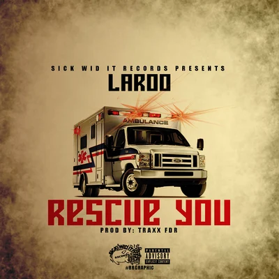 Laroo/C-Bo/Flow/151/Marvaless/Probable Cauze/Ephriam Galloway/Killa Tay/Pizzo/BlaccRescue You