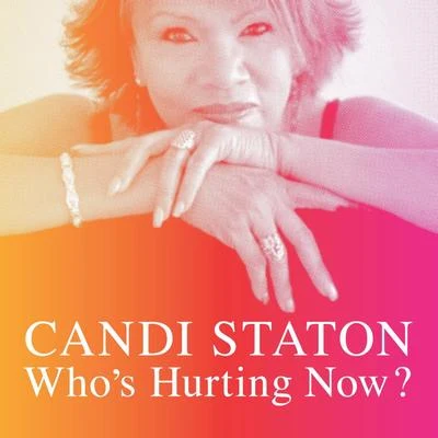 Candi StatonWho&#x27;s Hurting Now?