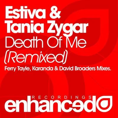 Tania Zygar/Neev Kennedy/Lange/Tritonal/Boom Jinx/Estiva/Daniel Kandi/Matt Lange/lange vs. gareth emery/Cristina SotoDeath Of Me (Remixed)