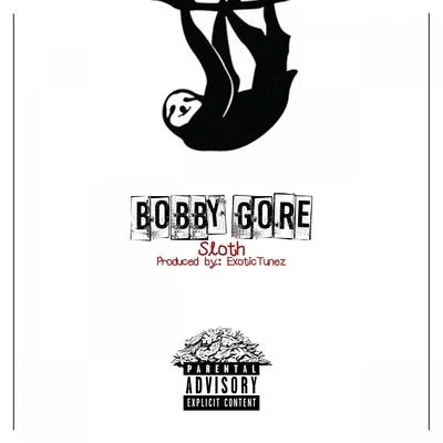 Bobby Gore/Blade BrownSloth