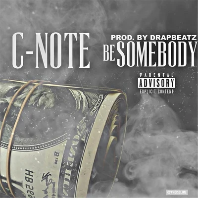 C-NoteBe Somebody