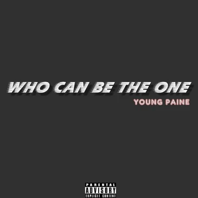 YoungPaine/Swang多雷WHO CAN BE THE ONE