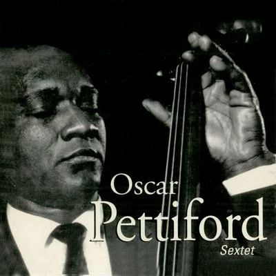 Oscar PettifordThe Oscar Pettiford Sextet (Remastered)