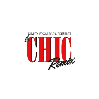 Dimitri from Paris/Da Mothaphunkin’ PhrogDimitri From Paris Presents Le CHIC Remix