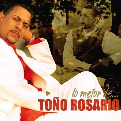 Toño RosarioLo Mejor De...Toño Rosario