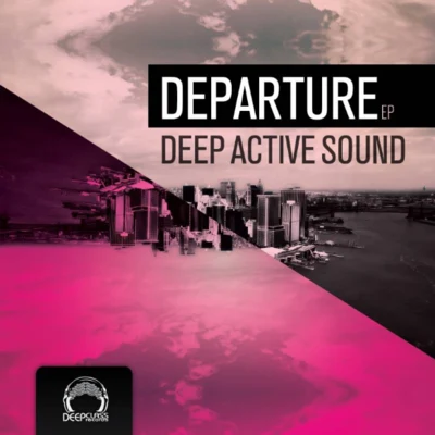 Grisha Gerrus/Serj V/Etimkin/Deep Active Sound/Joshua Pathon/Anton Romezz/Stereoteric/LaMeduza/Anturage/Mary S.K.Departure Ep