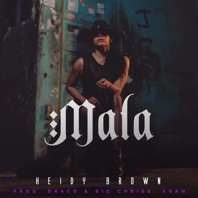 Willy HD/Heidy Brown/Yomel El MelosoMala