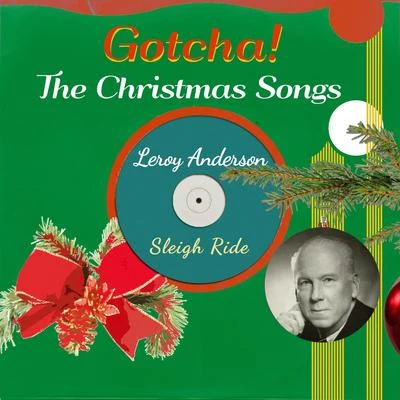 Leroy Anderson/Frederick Fennell And His Orchestra/David Rose And His Orchestra/David Rose/Geoff Love And His Concert Orchestra/Jack Shaindlin And His Orchestra/Leo Robin/Leroy Anderson And His Orchestra/George Gershwin/Ralph RaingerSleigh Ride