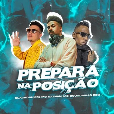 Mc Douglinhas BDB/MC RennanPrepara na posição