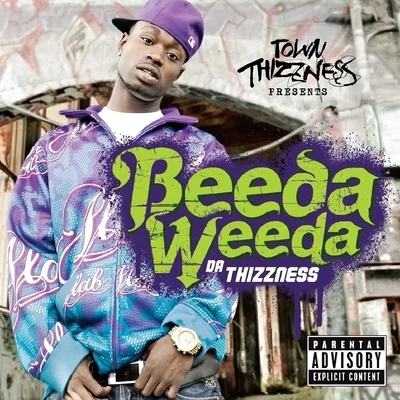 Beeda WeedaDa Thizzness