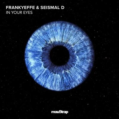 FrankyeffeIn Your Eyes