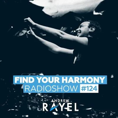 Andrew Rayel/ElevvenFind Your Harmony Radioshow #124