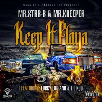 Mr.Str8-8Keep It Playa (feat. Lucky Luciano & Lil Koo)