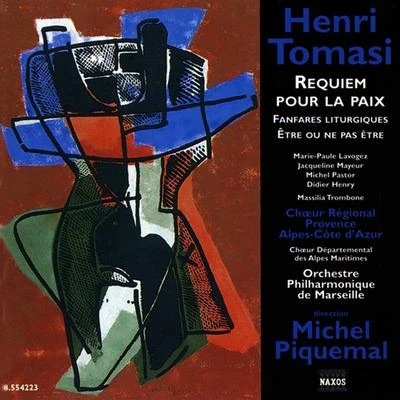 Michel Piquemal/Michèle Lagrange/Jean-claude Casadesus/Lille National Orchestra/Jean-Luc Viala/Fernand Bernardi/Antoine Garcin/Etienne Vandier/Ile de France Vittoria Regional Choir/Jean-Louis S耳ReTOMASI: Requiem pour la paixFanfares Liturgiques