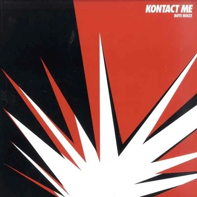 Boys NoizeKontact Me Remixes