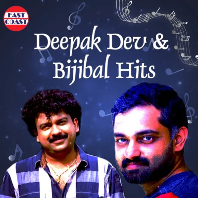 Deepak DevDeepak Dev And Bijibal Hits