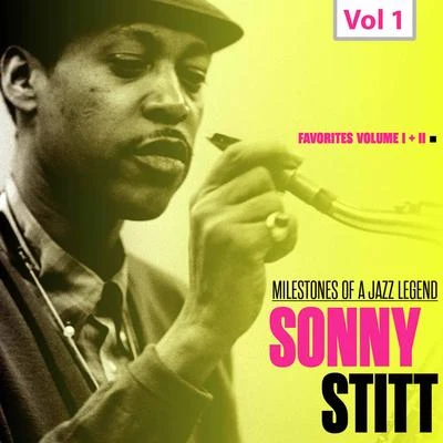 Art Blakey/His Orchestra/The Jazz Messengers/His Salsa Big Band/The Mal Waldron Trio/Barney Wilen/Leny Andrade/Lionel Hampton/Pharoah Sanders/Quintino & BlasterjaxxMilestones of a Jazz Legend - Sonny Stitt, Vol. 1