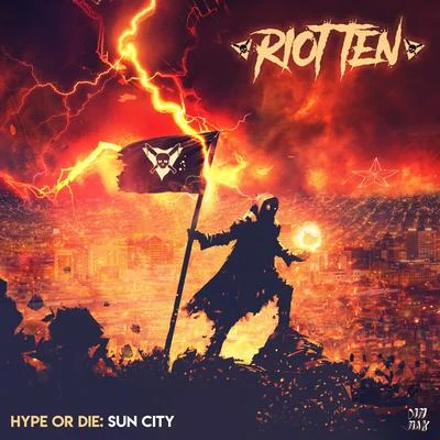 Riot Ten/ShwannHype Or Die: Sun City EP