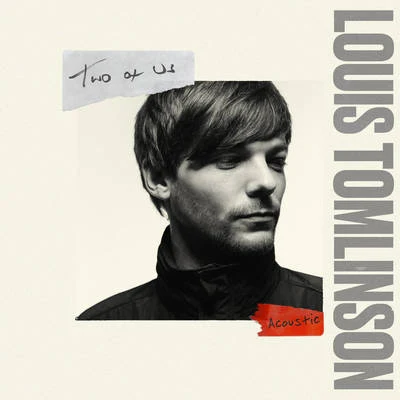 Louis Tomlinson/ROLLUPHILLS/Steve Aoki/Roman MüllerTwo of Us (Acoustic)